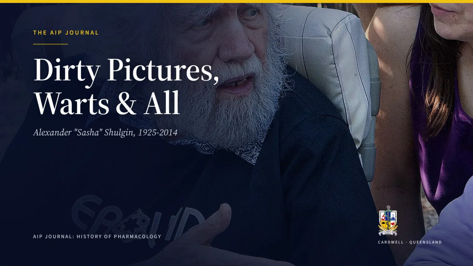 Dirty Pictures, Warts & All: Sasha Shulgin, 1925-2014 - Australian Institute of Pharmacognosy